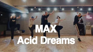 MAX   Acid Dreams / ZNCREW / Choreography[Kuan Suk]