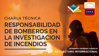 Charla Técnica "Responsabilidad de Bomberos en la Investigación de Incendios"