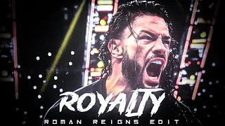 ROMAN REIGNS - ROYALTY l ROYALTY EDIT l ROMAN REIGNS EDIT l ROMAN REIGNS STATUS