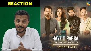 Haye O Raba [OST] - Sultanat - Singer : Amanat Ali | Indian Reaction