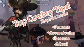 Identity V Cowboy Tips! Accurate aim, counters, rescues, persona and more!