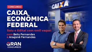 Concurso CAIXA: Saiu Edital com mais de 4 mil vagas! Saiba tudo com Aragonê e Beto Fernandes!