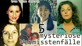 5 mysteriöse Vermisstenfälle- true crime deutsch