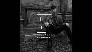 Matrixxman - HATE Podcast 227