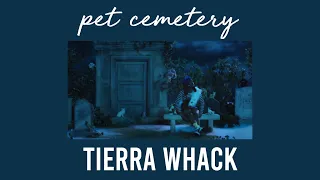 pet cemetery - tierra whack (s l o w e d  d o w n)