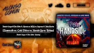 Mammoth vs. Gold Skies vs. Body Talk vs. Hands Up vs. Reload (Dimitri Vegas & Like Mike Mashup)