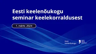 Eesti keelenõukogu seminar keelekorraldusest