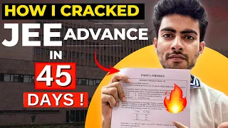 How I cracked JEE ADVANCE in 45 DAYS | JEE 2024 strategy | Aayush Kumar Verma