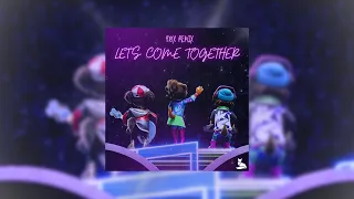 TAOL Productions - Let's Come Together (FØX Remix) [Rock Dog 3 Soundtrack]