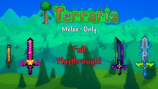 Terraria Melee Only: Full Playthrough...