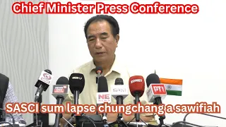 CM Pu Lalduhoma Press Conference || SASCI sum lapse chungchang