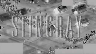 Stingray [Surveillance Technology Documentary]