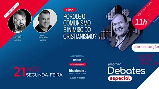 Porque o comunismo é inimigo do cristianismo? - Dr. Tassos Lycurgo x Pr. Paulo Marcelo - 21.08.23