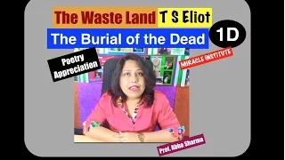 T S ELIOT The Waste Land Poem Part 1 D, The Burial of the dead  : Critical Summary & Appreciation