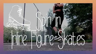 Spinning on Inline Figure Skates