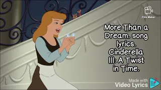 More Than a dream. song lyrics. Cinderella 3 A twist in time.