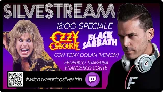 SilveSTREAM | Speciale Ozzy Osbourne / Black Sabbath ! Special Guest Tony Dolan (Venom Inc.)