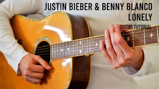 Justin Bieber & benny blanco - Lonely EASY Guitar Tutorial With Chords / Lyrics