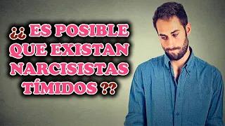 ¿¿¿ HAY NARCISISTAS TÍMIDOS ???