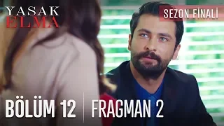 Yasak Elma 12. Bölüm 2. Fragmanı