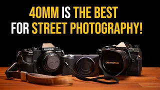 Why I think 40mm is the best focal Length for Street Photography?