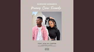 Money Over Friends (feat. Kiia Ivy Carter)