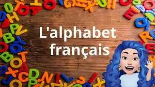 L'Alphabet français (A-B-C) / learning French