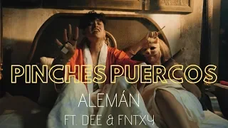 Alemán - Pinches Puercos feat. Dee & Fntxy  (Video Oficial)