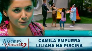 Amores Verdadeiros - Camila empurra Liliana na piscina