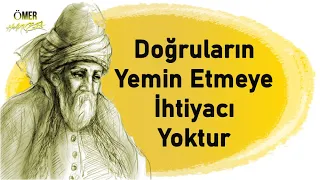 Mevlânâ Celâleddîn-i Rûmî 🌹 ( İlaç Gibi ) 🌹 Doğruların yemin etmeye ihtiyacı yoktur...!!! #mevlana