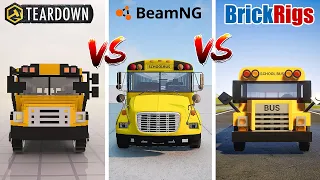 Teardown SCHOOL BUS vs BeamNG SCHOOL BUS vs Brick Rigs SCHOOL BUS