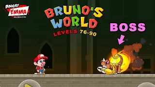 Bruno's World - Levels 76-90 + BOSS