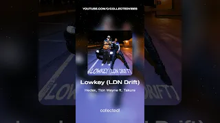Insta Hedex, Tion Wayne ft. Takura - Lowkey (LDN Drift) #shorts