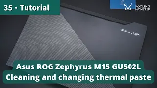 Speed Up Your ASUS ROG Zephyrus M15GU502L-Prevent Overheating With Dust Cleaning & New Thermal Paste