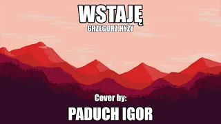 Grzegorz Hyży - Wstaję (Cover By Igor Paduch)