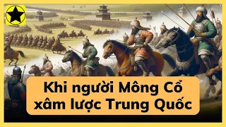 Người Mông Cổ đã xâm lược Trung Quốc như thế nào?