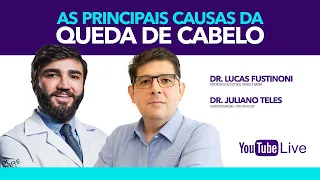 As principais causas da QUEDA DE CABELO | Live com o Dr. Juliano Teles