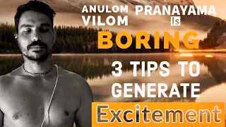 PRANAYAMA IS BORING? | 3 TIPS TO MAKE PRANAYAMA EXCITINING | ANULOM VILOM PRANAYAM | NADI SHODHAN