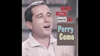 Perry Como's Hot Diggity (but it never starts)