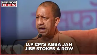 Yogi Adityanath's Abba Jan jibe stokes a row in Uttar Pradesh; SP & BSP leaders hit back