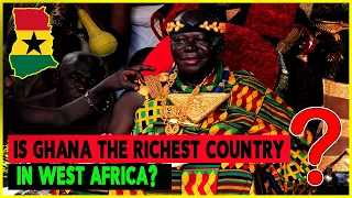 Is Ghana The Richest Country In West Africa?