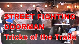 STREET FIGHTING DOORMAN Tricks of the Trade