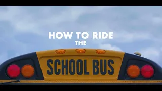 How to Ride the School Bus