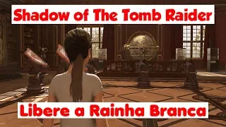 Shadow of The Tomb Raider - Encontre a Rainha Branca (Detonado)