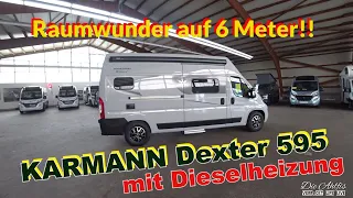 Raumwunder auf 6 Meter 💖✌Kastenwagen Karmann Dexter 595 Dieselheizung,Cooles Bad und Dusche😀😀