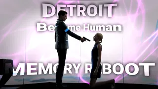 Detroit Become Human Edit/GMV | Memory Reboot