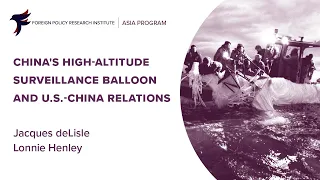China’s High-Altitude Surveillance Balloon, National Security, and U.S.-China Relations