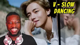 V IS KING FOR THIS ONE!! V 'Slow Dancing' Official MV Reaction