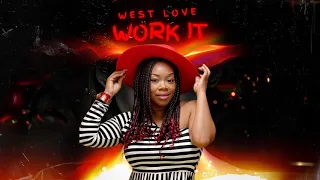 West Love - Work It