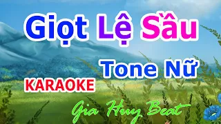 Giọt Lệ Sầu - Karaoke - Tone Nữ - Nhạc Sống - gia huy beat